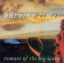 cd - Rumors Of The Big Wave - Burning Times, Verzenden, Zo goed als nieuw