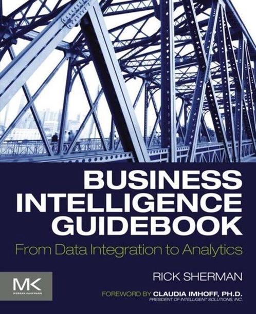 9780124114616 Business Intelligence Guidebook, Boeken, Studieboeken en Cursussen, Nieuw, Verzenden