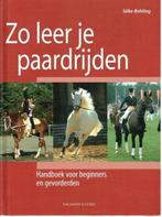 Zo leer je paardrijden. Handboek voor beginners en, Gelezen, Silke Behling, N.v.t., Verzenden