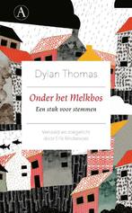 Onder het melkbos 9789025310790 Dylan Thomas, Verzenden, Zo goed als nieuw, Dylan Thomas
