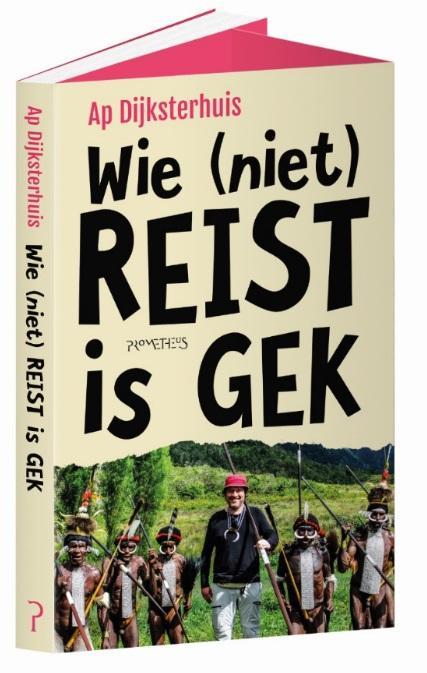 Wie (niet) reist is gek 9789044632828 Ap Dijksterhuis, Boeken, Psychologie, Zo goed als nieuw, Verzenden