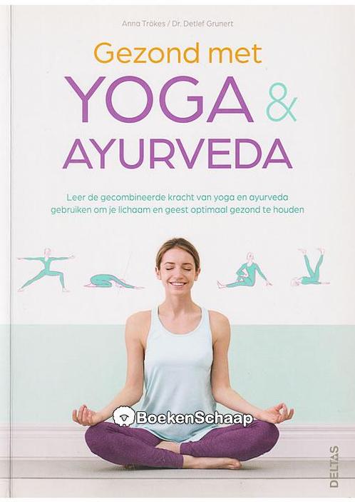 Gezond met yoga en ayurveda Anna Trokes, Detlef Grunert, Boeken, Esoterie en Spiritualiteit, Verzenden