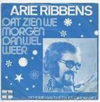 Single - Arie Ribbens - Dat Zien We Morgen Dan Wel Weer, Verzenden, Nieuw in verpakking