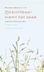 Onzichtbaar kiemt het zaad 9789056254315 Francois Drouilly, Boeken, Verzenden, Zo goed als nieuw, Francois Drouilly