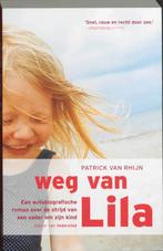 Weg van Lila 9789061127604 Patrick van Rhijn, Verzenden, Gelezen, Patrick van Rhijn