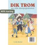 Dik Trom en zijn Dorpsgenoten 9789085195412, Verzenden, Gelezen, Cornelis Johannes Kieviet