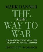 The Secret Way to War 9781590172070 Mark Danner, Boeken, Gelezen, Mark Danner, Rk Danner, Verzenden