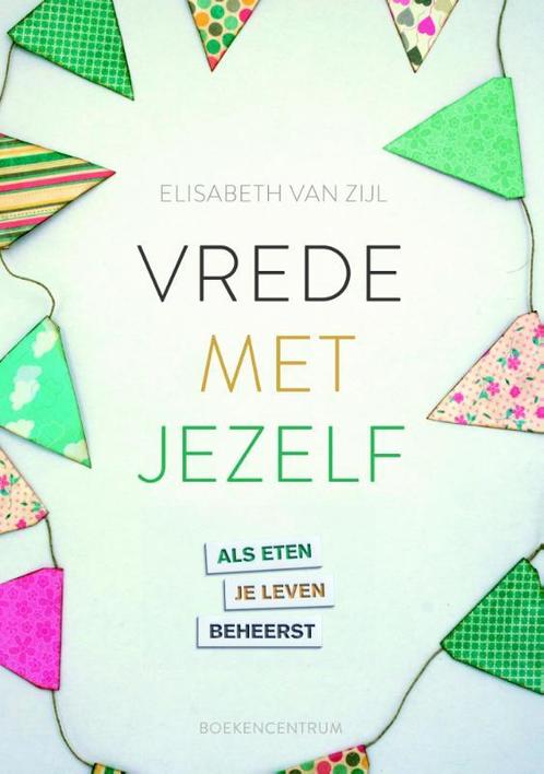 Vrede met jezelf 9789023971269 Elisabeth van Zijl, Boeken, Psychologie, Zo goed als nieuw, Verzenden