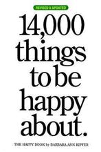 14,000 Things To Be Happy About 9780761147213, Verzenden, Gelezen, Barbara Ann Kipfer