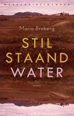 Stilstaand water 9789028451704 Maria Broberg, Verzenden, Zo goed als nieuw, Maria Broberg