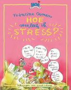 Hoe overleef ik Stress ? 9789045104034 Francine Oomen, Boeken, Verzenden, Gelezen, Francine Oomen
