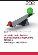 Analisis de La Politica Publica del Iem del Cobre Chileno., Boeken, Politiek en Maatschappij, Jara Leyton, Bel N. Elisa Beatriz