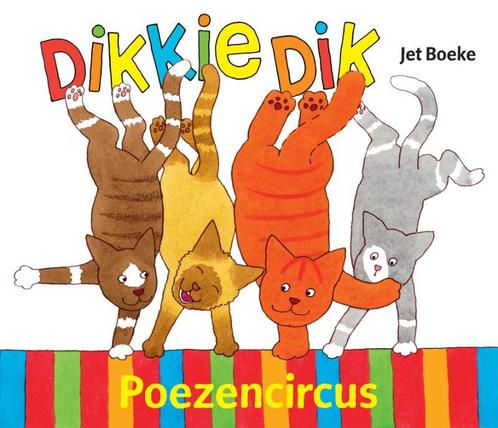 Poezencircus / Dikkie Dik 9789025746513 Jet Boeke, Boeken, Prentenboeken en Plaatjesalbums, Zo goed als nieuw, Verzenden