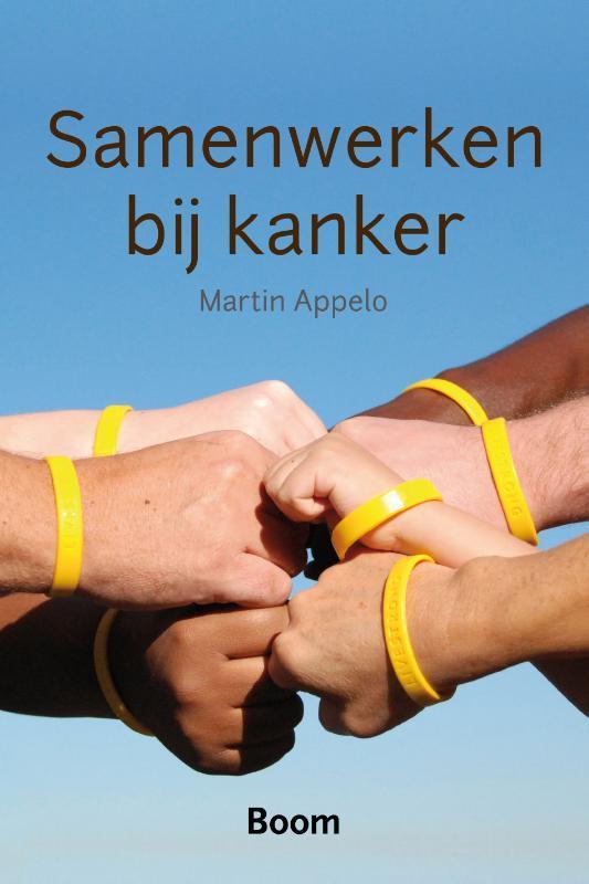 Samenwerken bij kanker 9789461057921 Martin Appelo, Boeken, Psychologie, Gelezen, Verzenden