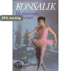 Dans van de zwaan 9789010044242 Heinz G. Konsalik, Boeken, Verzenden, Gelezen, Heinz G. Konsalik