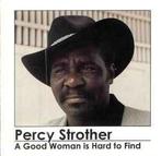 cd - Percy Strother - A Good Woman Is Hard To Find, Verzenden, Zo goed als nieuw