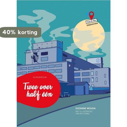 Twee over half één / Toen & Hier Eindhoven 9789491992100, Boeken, Kinderboeken | Jeugd | 13 jaar en ouder, Zo goed als nieuw, Verzenden