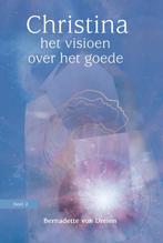 Het visioen over het goede / Christina / 2 9789460151866, Boeken, Verzenden, Gelezen, Bernadette von Dreien