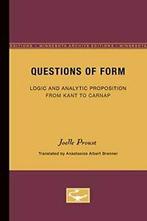 Questions of Form: Logic and Analytic Propositi. Proust, Zo goed als nieuw, Joelle Proust, Verzenden