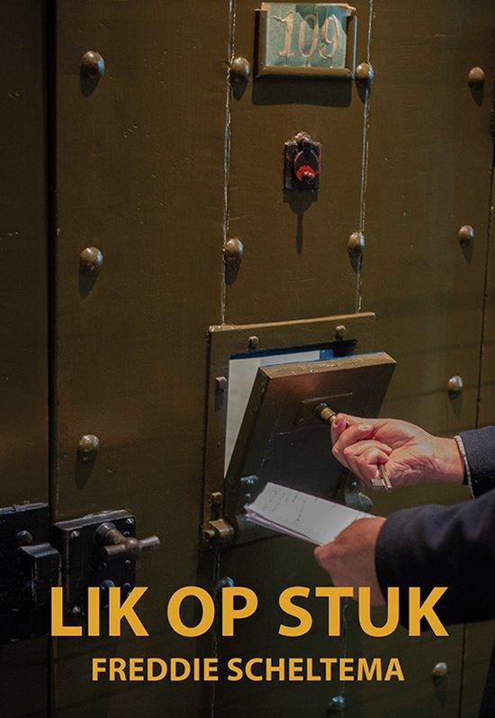 Lik op stuk 9789463657648 Freddie Scheltema, Boeken, Thrillers, Zo goed als nieuw, Verzenden
