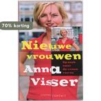 Nieuwe Vrouwen 9789025431969 Anna Visser, Boeken, Verzenden, Zo goed als nieuw, Anna Visser