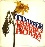 LP gebruikt - Timber - Bring America Home, Verzenden, Zo goed als nieuw