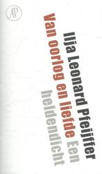 Van oorlog en liefde 9789029517911 Ilja Leonard Pfeijffer, Boeken, Verzenden, Gelezen, Ilja Leonard Pfeijffer