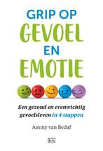 Grip op gevoel en emotie 9789492595447 Ammy van Bedaf, Boeken, Verzenden, Gelezen, Ammy van Bedaf