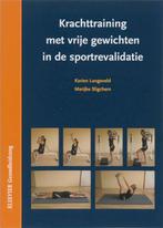 Krachttraining met vrije gewichten in de sportrevalidatie, Verzenden, Gelezen, K. Langeveld