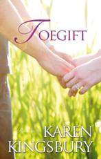 Toegift 9789029719599 Karen Kingsbury, Verzenden, Gelezen, Karen Kingsbury