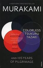 Colorless Tsukuru Tazaki and His Years of Pilgrimag...  Book, Boeken, Taal | Engels, Haruki Murakami, Zo goed als nieuw, Verzenden