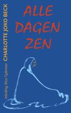 Alle dagen Zen | 9789063500580 | C.J. Beck ; N. Tydeman ; V., Zo goed als nieuw, C.J. Beck ; N. Tydeman ; V. Verduin