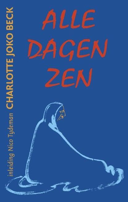 Alle dagen Zen | 9789063500580 | C.J. Beck ; N. Tydeman ; V., Boeken, Wetenschap, Zo goed als nieuw