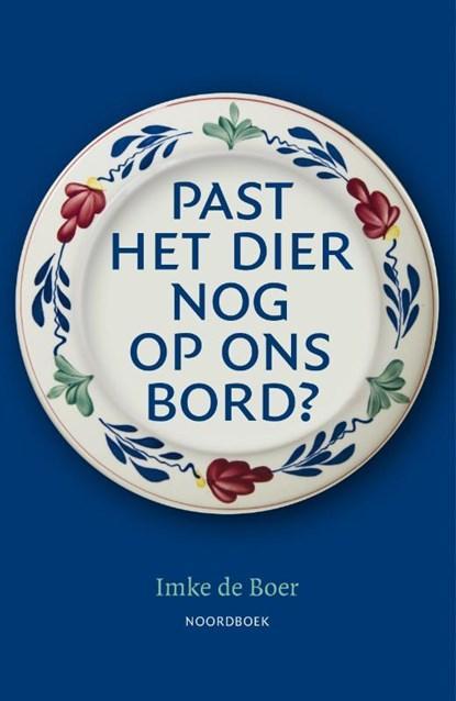 Past het dier nog op ons bord? | 9789056159054 | Imke de, Boeken, Wetenschap, Zo goed als nieuw