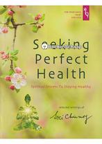 Seeking Perfect Health (NIEUW BOEK) Sri Chinmoy, Verzenden, Nieuw
