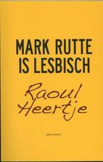 Boek Mark Rutte is lesbisch 9789045022581, Boeken, Verzenden, Zo goed als nieuw