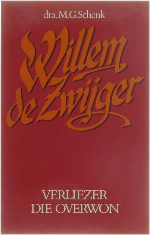 Willem de Zwijger 9789032502010 dra. M.G. Schenk, Boeken, Geschiedenis | Wereld, Gelezen, Verzenden