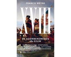 Boek De Achttiende Eeuw, de adembenemende 18e Eeuw 978907220, Boeken, Geschiedenis | Wereld, Zo goed als nieuw, Verzenden
