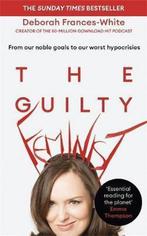 The Guilty Feminist 9780349010144 Deborah Frances-White, Verzenden, Zo goed als nieuw, Deborah Frances-White