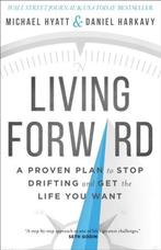 Living Forward 9780801018824 Michael Hyatt, Boeken, Verzenden, Gelezen, Michael Hyatt