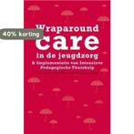 Wraparound care in de jeugdzorg 9789088502453 Andrea Klap, Boeken, Verzenden, Gelezen, Andrea Klap