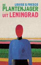 De plantenjager uit Leningrad 9789044649475 Louise O. Fresco, Boeken, Verzenden, Gelezen, Louise O. Fresco