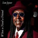 cd - Sam Joyner - When U Need A Friend, Verzenden, Nieuw in verpakking