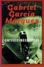 Ontvoeringsbericht 9789041710703 Gabriel Garcia Marquez, Gelezen, Verzenden, Gabriel Garcia Marquez, Gabriel Garcia Marquez