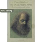 Oude wijze man, de 9789060695951 P. Middelkoop, Boeken, Verzenden, Gelezen, P. Middelkoop