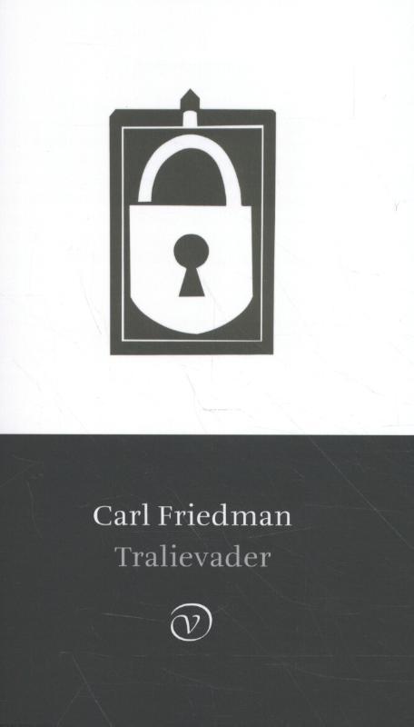 Tralievader 9789028282346 Carl Friedman, Boeken, Romans, Zo goed als nieuw, Verzenden