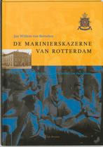 De marinierskazerne van Rotterdam / Historische publicaties, Boeken, Geschiedenis | Vaderland, Gelezen, [{:name=>'J.W. van Borselen', :role=>'A01'}]