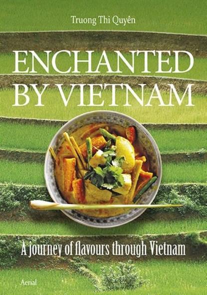 Enchanted by Vietnam | 9789402601244 | Truong Thi Quyen ;, Boeken, Kookboeken, Zo goed als nieuw