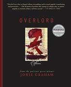Overlord.by Graham, Jorie New, Boeken, Gedichten en Poëzie, Zo goed als nieuw, Jorie Graham, Verzenden