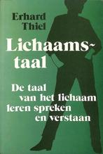 Lichaamstaal 9789025289072 Thiel, Boeken, Verzenden, Zo goed als nieuw, Thiel